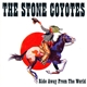 The Stone Coyotes - Ride Away From The World